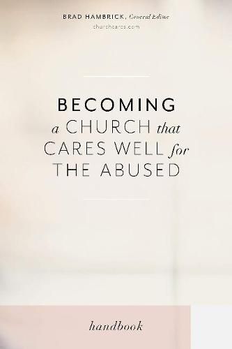 Becoming a Church that Cares Well for the Abused
