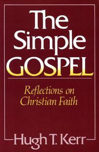 Cover image for The Simple Gospel: Reflections on Christian Faith