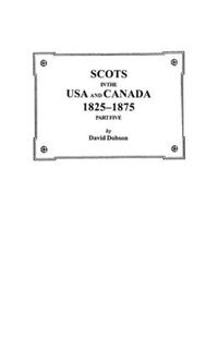 Cover image for Scots in the USA and Canada, 1825-1875. Part Five