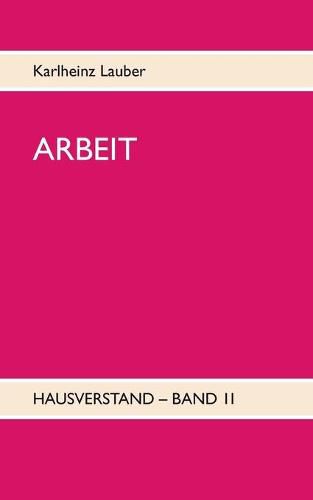 Cover image for ARBEIT - Hausverstand-Band II