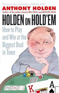 Cover image for Holden On Hold'em: How to Play and Win at the Biggest Deal in Town
