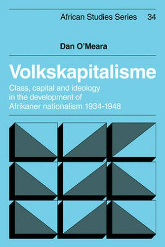 Cover image for Volkskapitalisme: Class, Capital and Ideology in the Development of Afrikaner Nationalism, 1934-1948