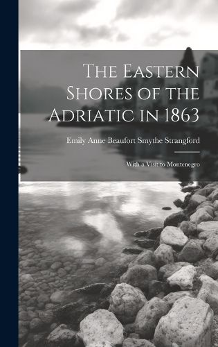 Cover image for The Eastern Shores of the Adriatic in 1863