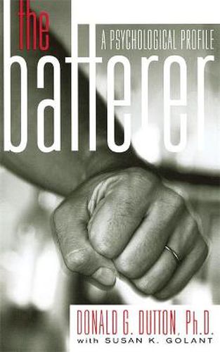 Cover image for The Batterer: A Psychological Profile