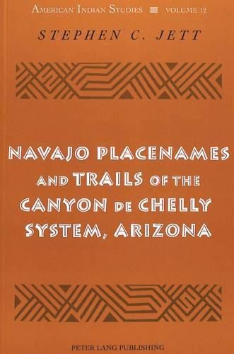 Cover image for Navajo Placenames and Trails of the Canyon de Chelly System, Arizona