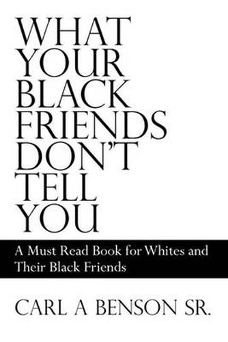 Cover image for What Your Black Friends Don't Tell You