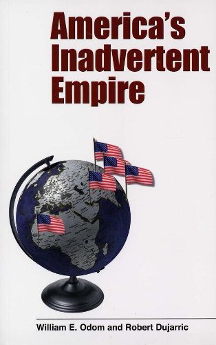 Cover image for America's Inadvertent Empire