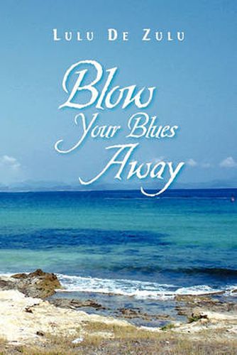 Cover image for Blow Your Blues Away