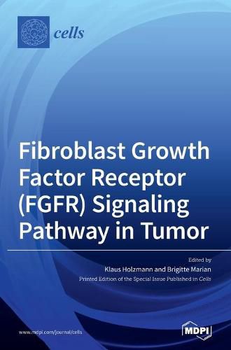 Cover image for Fibroblast Growth Factor Receptor (FGFR) Signaling Pathway in Tumor
