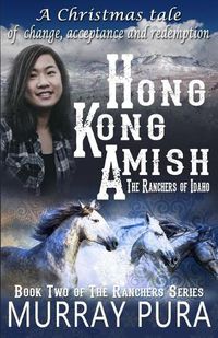 Cover image for Hong Kong Amish: The Ranchers of Idaho