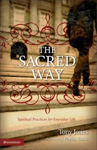 Cover image for The Sacred Way: Spiritual Practices for Everyday Life