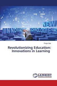 Cover image for Revolutionizing Education