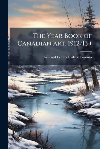 Cover image for The Year Book of Canadian art. 1912/13 (