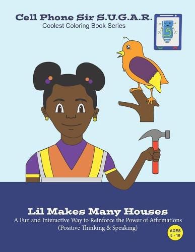 Cover image for Lil Makes Many Houses: Power of Affirmations (Positive Thinking & Speaking)