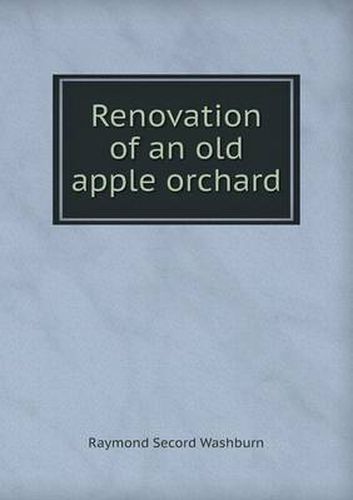 Cover image for Renovation of an Old Apple Orchard