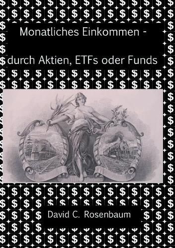 Monatliches Einkommen - durch Aktien, ETFs und Fonds