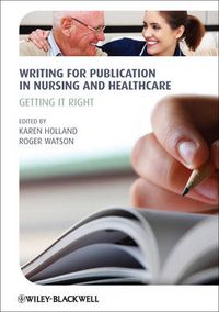 Cover image for Writing for Publication in Nursing and Healthcare: Getting it Right