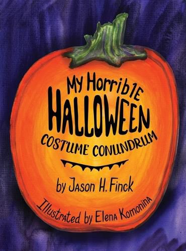 Cover image for My Horrible Halloween Costume Conundrum