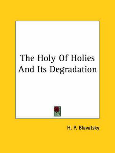 Cover image for The Holy of Holies and Its Degradation