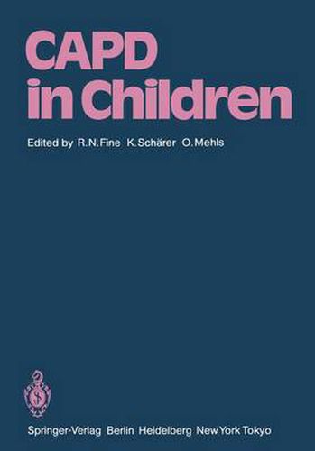 CAPD in Children: First International Symposium on CAPD in Children Held May 14-15, 1984 at Heidelberg, Germany