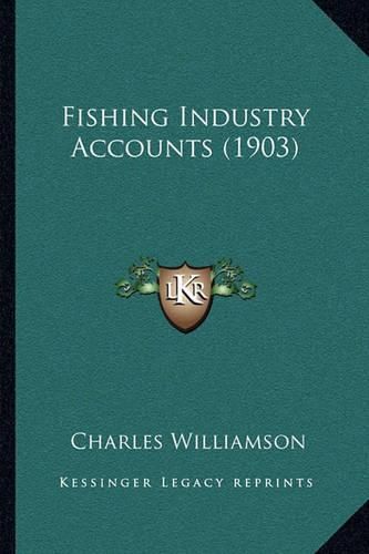 Cover image for Fishing Industry Accounts (1903)