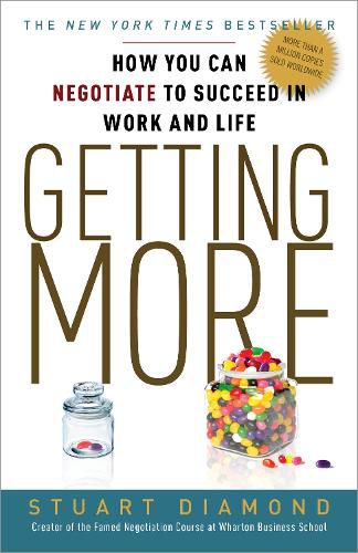 Cover image for Getting More: How You Can Negotiate to Succeed in Work and Life