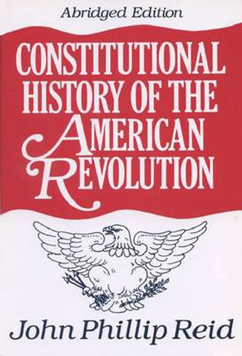 Constitutional History of the American Revolution