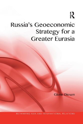 Cover image for Russia's Geoeconomic Strategy for a Greater Eurasia