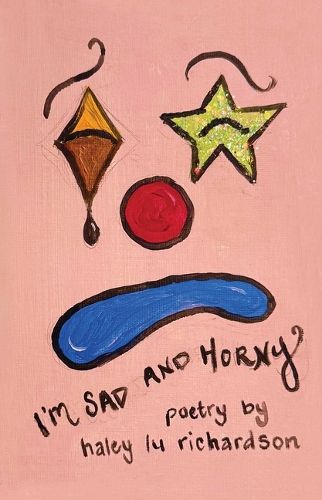 Cover image for I'm Sad and Horny