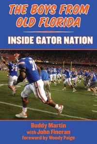 Cover image for The Boys from Old Florida: Inside Gator Nation