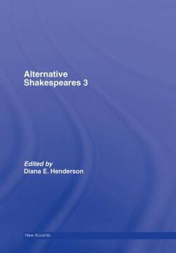 Cover image for Alternative Shakespeares: Volume 3