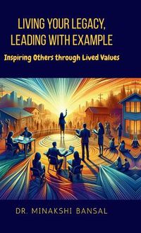 Cover image for Living Your Legacy, Leading with Example