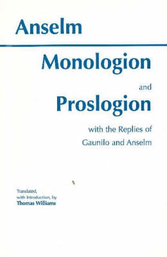 Cover image for Monologion and Proslogion: with the replies of Gaunilo and Anselm