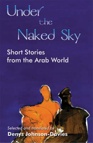 Under the Naked Sky: Short Stories from the Arab World