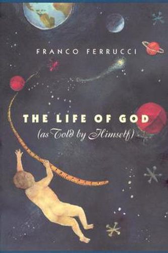 Cover image for The Life of God (as Told by Himself)