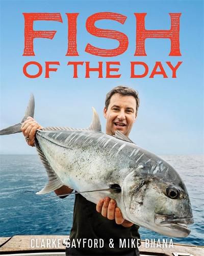 Fish Of The Day: Stories and recipes from New Zealand and the Pacific