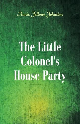 The Little Colonel's House Party