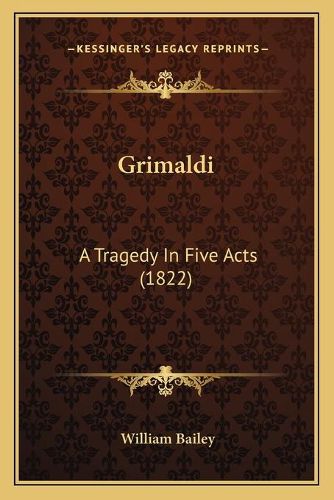 Cover image for Grimaldi: A Tragedy in Five Acts (1822)