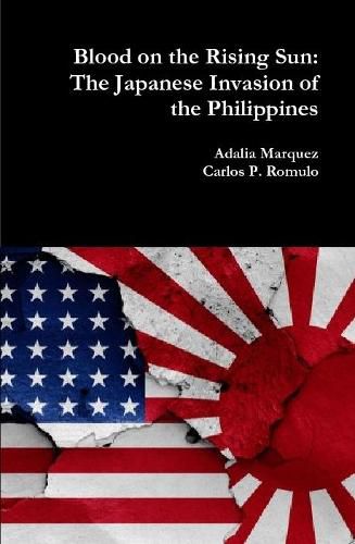 Cover image for Blood on the Rising Sun: The Japanese Invasion of the Philippines