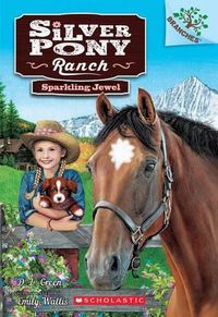 Cover image for Sparkling Jewel: A Branches Book (Silver Pony Ranch #1): Volume 1