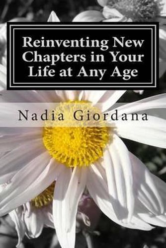 Cover image for Reinventing New Chapters in Your Life at Any Age: 7 Steps to Making It Happen
