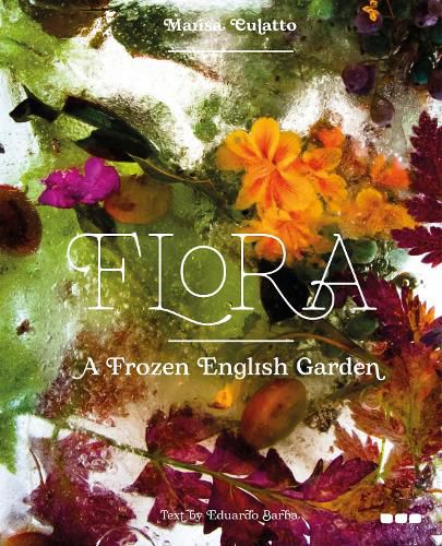 Cover image for Flora: A Frozen English Garden