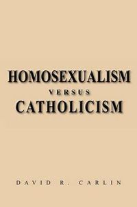Cover image for Homosexualism Versus Catholicism