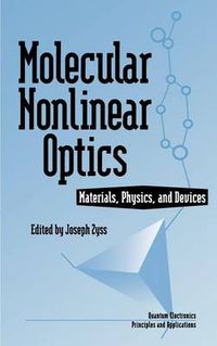 Cover image for Molecular Nonlinear Optics: Materials, Physics, and Devices