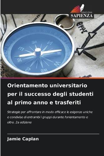 Cover image for Orientamento universitario per il successo degli studenti al primo anno e trasferiti