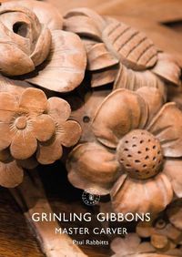 Cover image for Grinling Gibbons: Master Carver