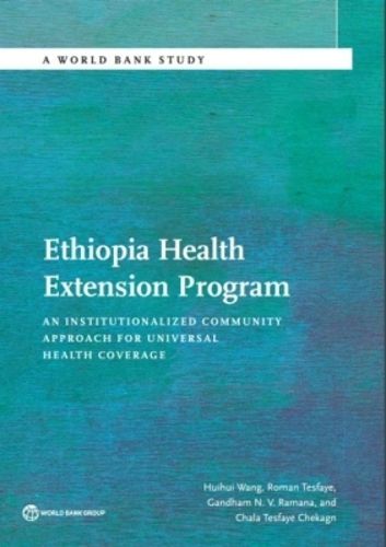 Cover image for Ethiopia health extension program: an institutionalized community approach for universal health coverage