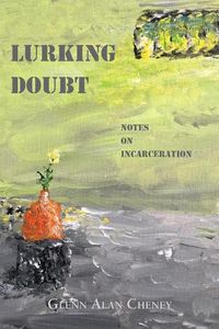 Cover image for Lurking Doubt: Notes on Incarceration