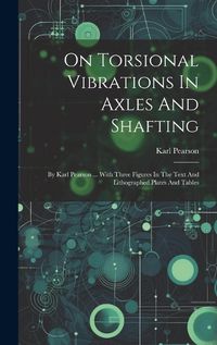 Cover image for On Torsional Vibrations In Axles And Shafting