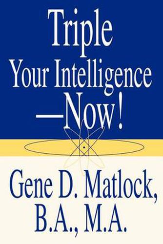 Cover image for Triple Your Intelligence--Now!